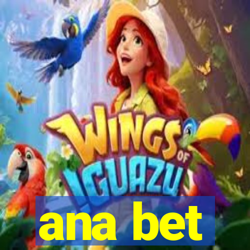 ana bet